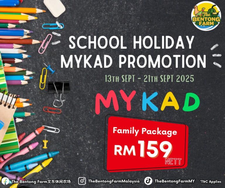School Holiday Special: MYKAD Promotion! 🎉[13th – 21st Sept 2025]
