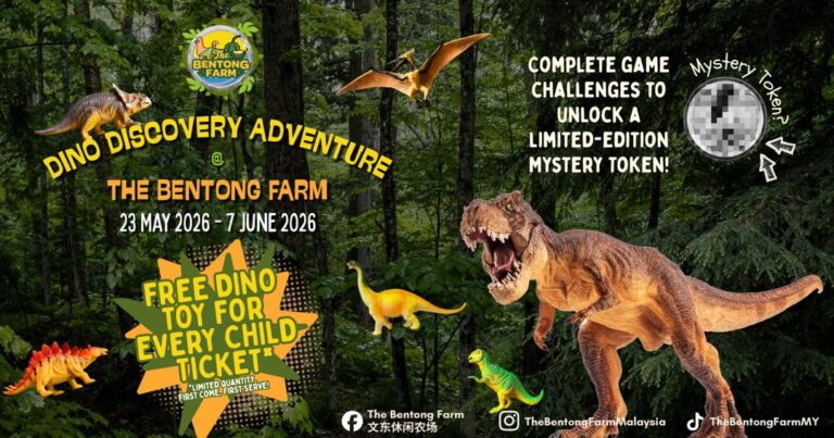 Jurassic Fun Awaits at The Bentong Farm!👀 [23rd May – 7th June 2026]